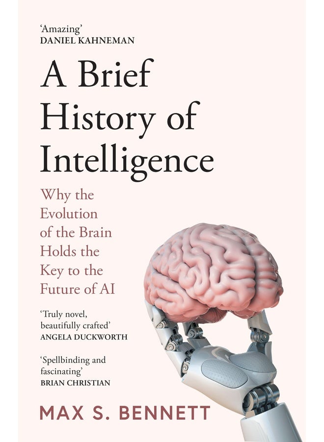 A Brief History of Intelligence: Why the Evolution of the Brain Holds the Key to the Future of AI